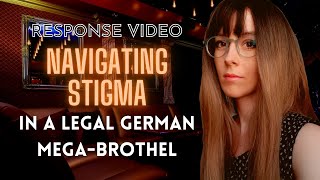 Navigating Stigma in Germanys MegaBrothels  Response Video [upl. by Dloreg]