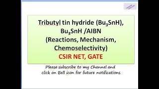 Tributyl tin hydride Bu3SnH Bu3SnH AIBN Reactions Mechanism Chemoselectivity [upl. by Aneladdam450]