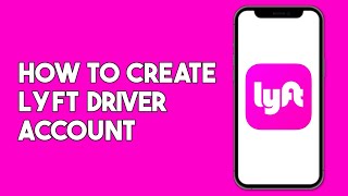 How to Create Lyft Driver Account [upl. by Largent865]