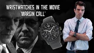 Watches in MARGIN CALL [upl. by Carlen832]