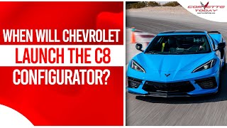 When Will Chevrolet Launch The C8 Configurator  Chevrolets Launch Delay CORVETTE TODAY 231 [upl. by Eisej]