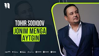 Tohir Sodiqov  Jonim menga aytgin music version [upl. by Inessa860]