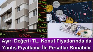 Şimdi Ev Almalı mı Dolar veya Altında Deval Beklemeli mi Örnek Çalışma [upl. by Ha194]