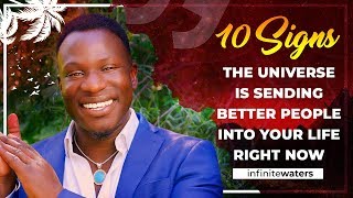 10 Signs The Universe Is Sending Better People Into Your Life Right Now [upl. by Ver932]