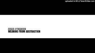 CRAIG OMANION MEANING FROM ABSTRACTION INSTRUMENTAL [upl. by Aicele108]