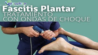 FASCITIS PLANTAR  TRATAMIENTO con ONDAS de CHOQUE DOLOR de PIE y TALON Fisioterapia  Fisiolution [upl. by Utas41]