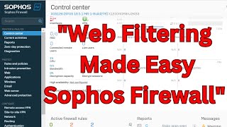 quotHow to Create a Web Filter Policy in Sophos Firewall – StepbyStep Guidequot [upl. by Irot]