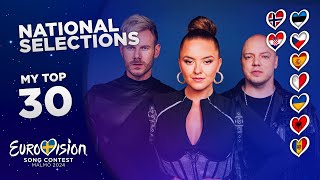 Eurovision 2024 NATIONAL SELECTIONS MY TOP 30 NEW🇳🇴🇭🇷 [upl. by Dalt]