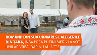 Românii din SUA urmăresc alegerile din țară însă nu prea merg la vot Unii ar vrea dar nu au acte [upl. by Bank]