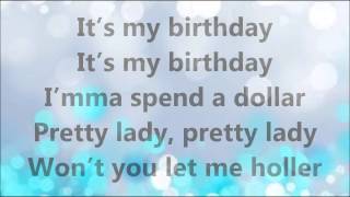 Will I Am Its My BirthDay Lyrics [upl. by Hotze983]