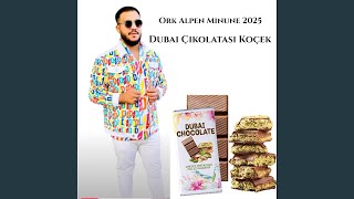 Ork Alpen Minune 2025 Dubai Çikolatası Koçek [upl. by Viquelia]