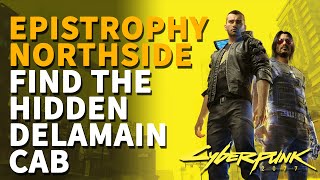 Find the hidden Delamain cab Cyberpunk 2077 Epistrophy Northside [upl. by Arley]