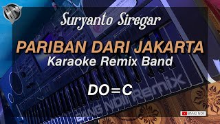 PARIBAN DARI JAKARTA  Karaoke Remix Band • BANG NDII [upl. by Notreb]