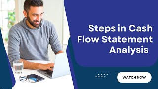 How to Do Cash Flow Statement Analysis  Steps in Cash Flow Statement Analysis [upl. by Andriette808]