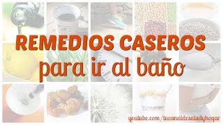 Remedios caseros para ir al baño [upl. by Thia]