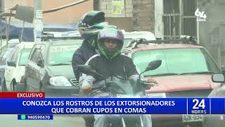 ¡EXCLUSIVO Estos son los rostros de los extorsionadores que cobran cupos en Comas [upl. by Avahc918]