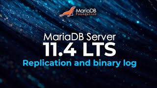 MariaDB 11 4 Replication and binary log [upl. by Meehaf]