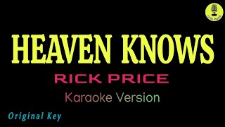 Heaven Knows  Rick Price Karaoke Version [upl. by Evan]