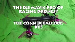 THE DJI MAVIC OF RACING DRONES CONNEX FALCORE RTF DRONE PART 1 [upl. by Berger777]