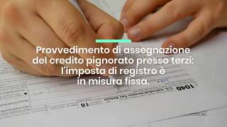 Provvedimento assegnazione del credito pignorato presso terzi imposta di registro in misura fissa [upl. by Airliah414]