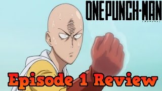 One Punch Man Episode 1 Review  The Strongest Man [upl. by Drannel]