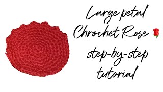 Crochet Rose Tutorial Part 3 Create Large Petals for Realistic Roses [upl. by Shaughnessy]