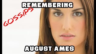 Remembering August Ames [upl. by Dyrraj]