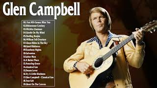 The Best of Glen Campbell  Glen Campbell Greatest Hits Full Album [upl. by Alderman]