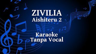 Zivilia  Aishiteru 2 Karaoke [upl. by Netsoj324]