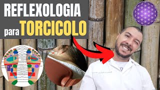 Como Resolver o Torcicolo com Reflexologia Podal e outras Dicas Práticas [upl. by Brooks14]