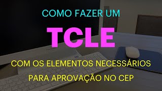 COMO FAZER O TCLE COM ELEMENTOS NECESSÁRIOS PARA APROVAÇÃO NO COMITÊ DE ÉTICA EM PESQUISA [upl. by Oby]