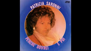 Patrizia Saronni  E Poi  Italo Disco 1983 [upl. by Sherer]