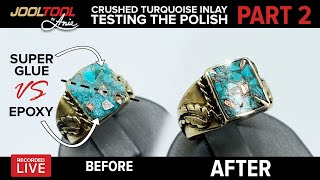 PART 2 Crushed Turquoise Inlay  Polishing Super Glue vs Epoxy on the JOOLTOOL  LIVE with Anie [upl. by Finkelstein]