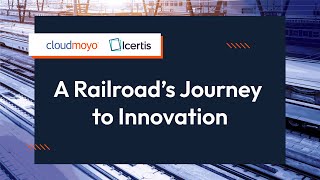 CloudMoyo X Icertis A Railroad Companys Journey to Innovation [upl. by Munn860]