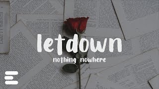 nothing nowhere  letdown l Lyrics [upl. by Wolcott]