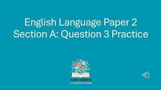 AQA Language Paper 2 Question 3 Extra Practice [upl. by Neelik710]