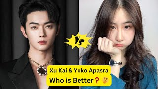 Xu kai amp Yoko Apasra Comparison Who is Better🤔 [upl. by Kenti116]