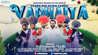 Vaade Din Diyan Sabnu Vadhaiya  Bakhsheesh Masih  Christmas Special Song [upl. by Tratner]