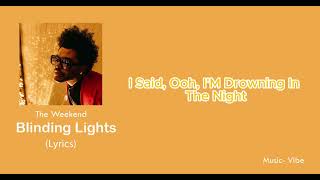 The Weekend  Blinding Lights  Lyrics [upl. by Ajup]