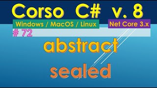 Corso C 8 da zero ITA WinMacLinux  72 classi e metodi abstract  sealed [upl. by Hilliary]