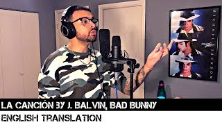 LA CANCIÓN by J Balvin Bad Bunny ENGLISH TRANSLATION [upl. by Angele]