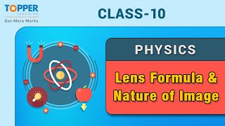 Class 10 Physics  Lens Formula and Nature of Image  EP04 [upl. by Steven]