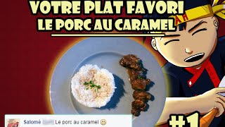 Le Porc au Caramel  Votre Plat Favori 1 [upl. by Glavin745]