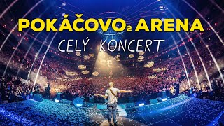 Pokáčovo Arena  Celý záznam koncertu v O2 Areně [upl. by Eiznekam]