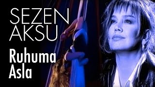 Sezen Aksu  Ruhuma Asla Official Video [upl. by Adnim866]