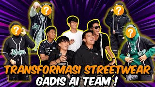 TRANSFORMASI STREETWEAR GADIS AI TEAM [upl. by Yeslehc66]