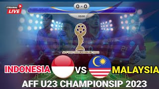 Live Indonesia Vs Malaysia U23‼️AFF U23 CHAMPIONSIP 2023 [upl. by Lebatsirc]