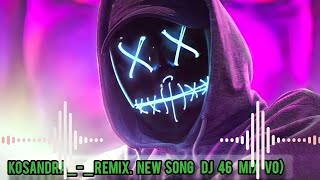 Kosandra 3Remix New song 𝗗𝗷 new mixsing song dj Bass Boosted [upl. by Andrej367]