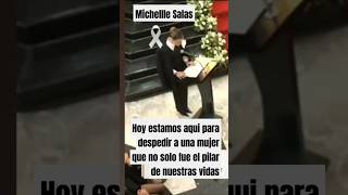 Michelle Salashoy estamos aqui para despedir a una mujer que nos solo fue el pilar de nuestras vida [upl. by Ulund795]