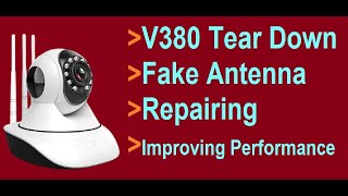 Smart wifi net camera V380  Tear Down  Fake Antenna  Improvement  Solution  Repairing Part 01 [upl. by Nehcterg868]